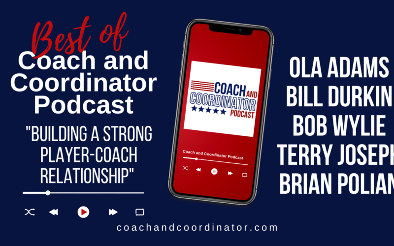Best of Coach and Coordinator, Building a Strong Player-Coach Relationship